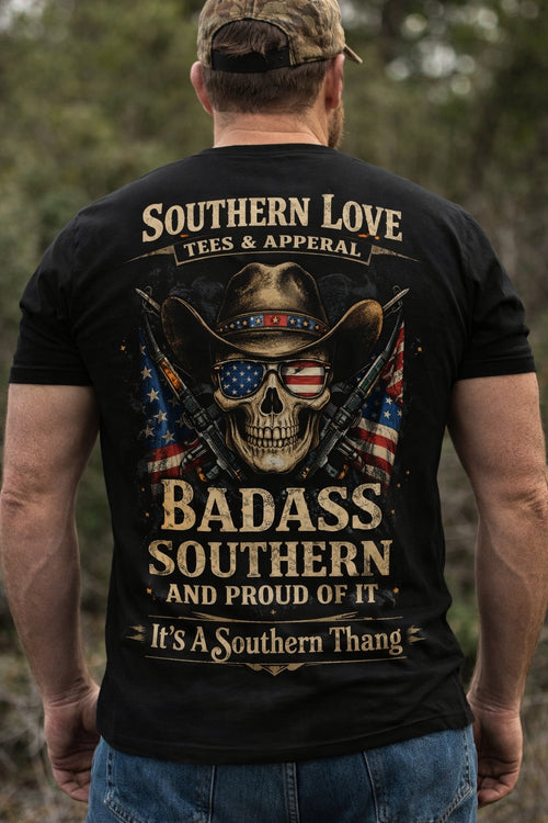 Bad Ass Southern T-shirt - Southern Love Tees & Apparel - Southern pride apparel, hand-pressed DTF shirt